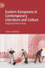 Eastern Europeans in Contemporary Literature and Culture: Imagining New Europe by Vedrana Veličkovic