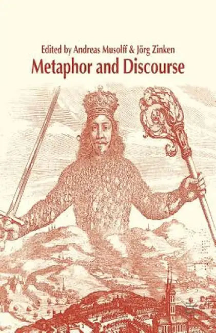 Metaphor and Discourse by A. Musolff