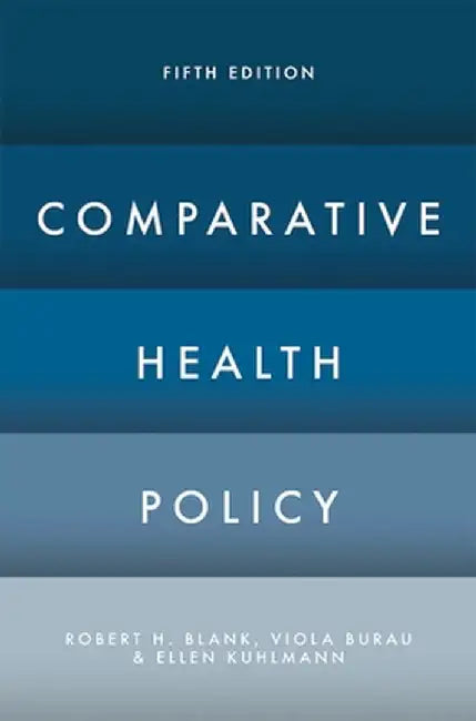 Comparative Health Policy by Robert H. Blank