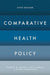 Comparative Health Policy by Robert H. Blank