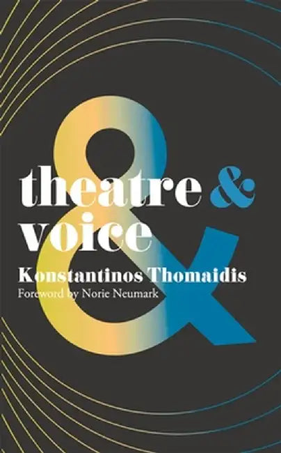 Theatre and Voice by Konstantinos Thomaidis