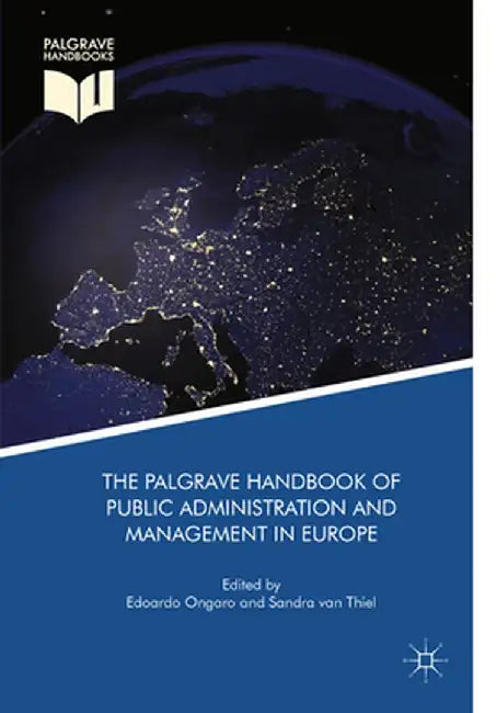 The Palgrave Handbook of Public Administration and Management in Europe by Edoardo Ongaro