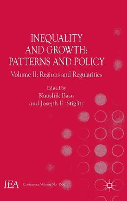 Inequality and Growth: Patterns and Policy, Volume II: Regions and Regularities by Kenneth A. Loparo