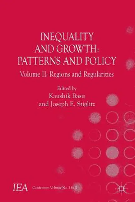 Inequality and Growth: Patterns and Policy, Volume II: Regions and Regularities by Kenneth A. Loparo