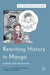 Rewriting History in Manga: Stories for the Nation by Nissim Otmazgin