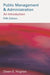 Public Management and Administration by Owen E. Hughes