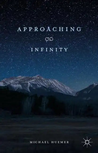 Approaching Infinity by M. Huemer