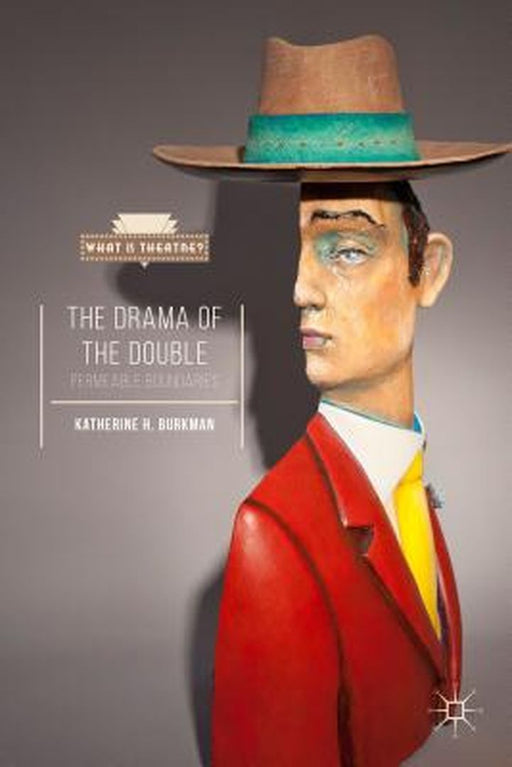 The Drama of the Double: Permeable Boundaries by Katherine H. Burkman