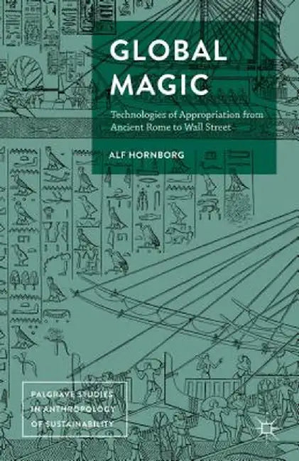 Global Magic by Alf Hornborg