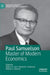 Paul Samuelson: Master of Modern Economics by Robert A. Cord
