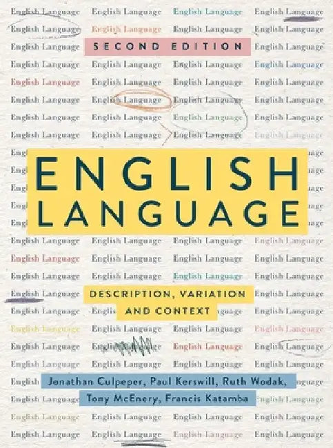 English Language: Description, Variation and Context by Jonathan Culpeper