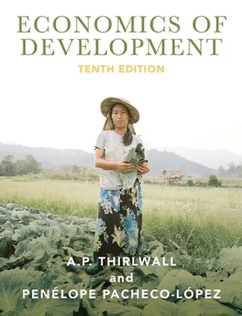 Economics of Development: Theory and Evidence by A. P. Thirlwall