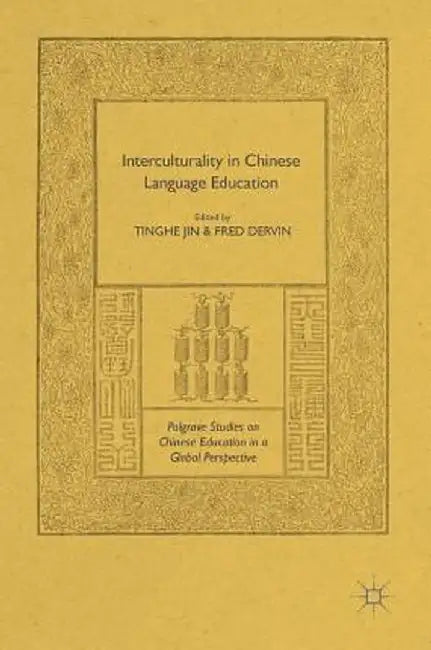 Interculturality in Chinese Language Education by Tinghe Jin