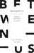 Between Us: Audiences, Affect and the In-Between by Joanne 'Bob' Whalley