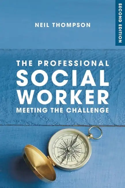 The Professional Social Worker by Neil Thompson