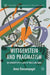 Wittgenstein and Pragmatism: On Certainty in the Light of Peirce and James by Anna Boncompagni