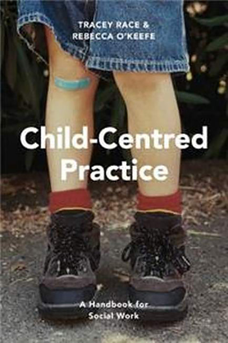 Child-Centred Practice: A Handbook for Social Work