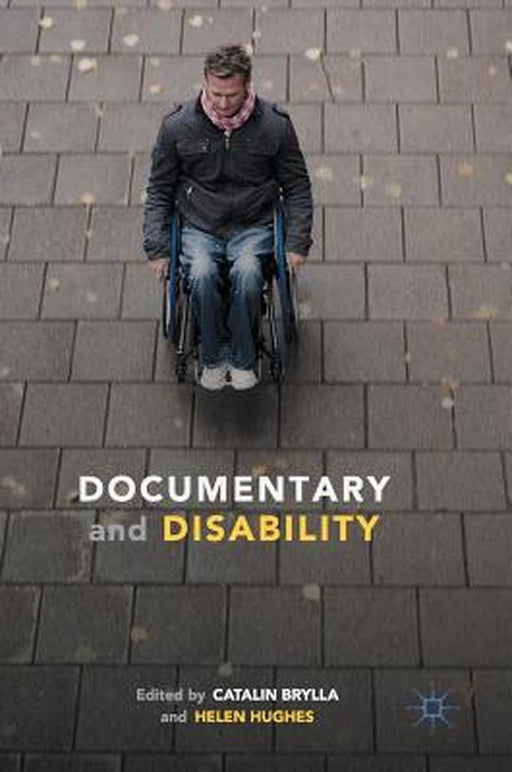 Documentary and Disability by Catalin Brylla