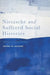 Nietzsche and Suffered Social Histories: Genealogy and Convalescence by Jeffrey M. Jackson
