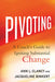 Pivoting: A Coach's Guide to Igniting Substantial Change by Ann L. Clancy