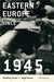Eastern Europe since 1945 by Geoffrey Swain, Nigel Swain