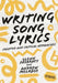 Writing Song Lyrics: A Creative and Critical Approach by Glenn Fosbraey