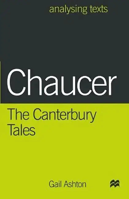 Chaucer, The Canterbury Tales by Gail Ashton