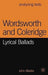 Wordsworth And Coleridge, Lyrical Ballads  by John Blades