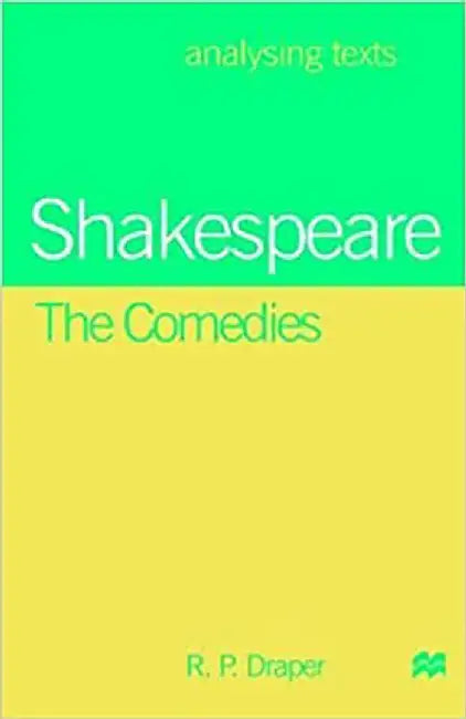 Shakespeare,The Comedies by R. P. Draper