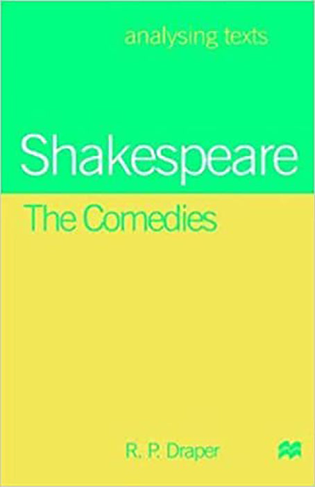 Shakespeare,The Comedies  by R. P. Draper