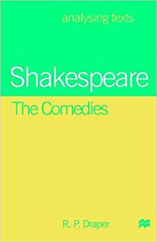 Shakespeare,The Comedies  by R. P. Draper