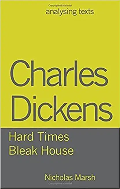 Charles Dickens, Hard Times Bleak House by Nicholas Marsh