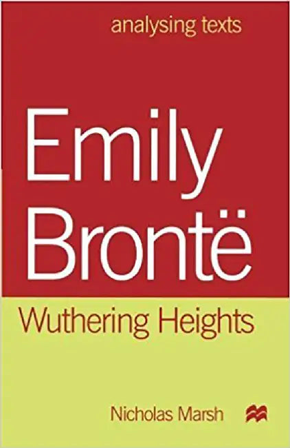 Emily Bronte, Wuthering Heights by Nicholas Marsh