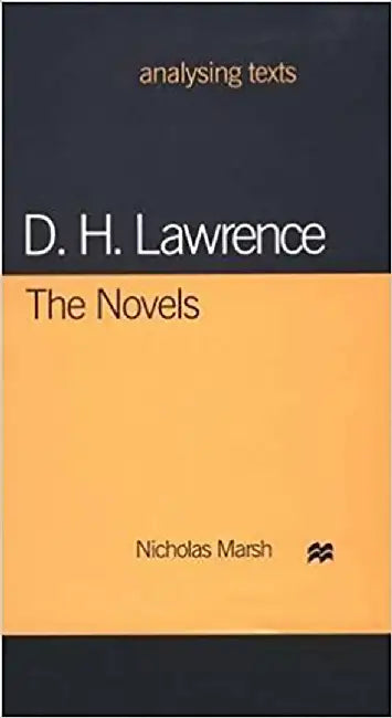 D.H.Lawrence, The Novels by Nicholas Marsh