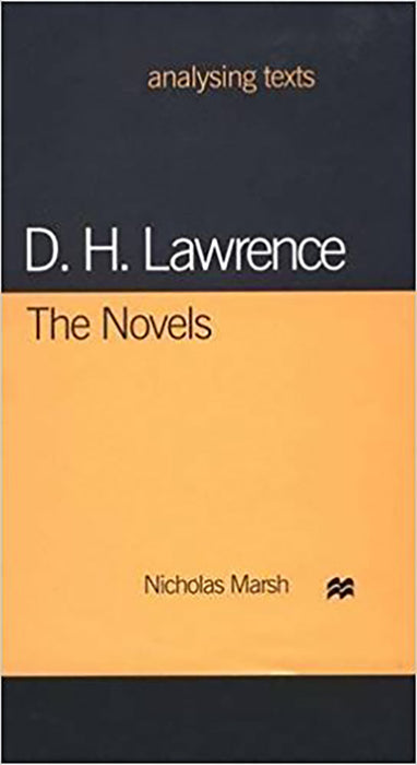 D.H.Lawrence, The Novels  by Nicholas Marsh