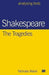 Shakespeare, The Tragedies by Nicholas Marsh