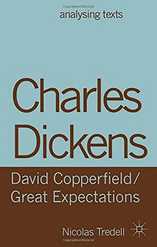 Charles Dickens, David Copperfield Great Expectations  by Nicolas Tredell