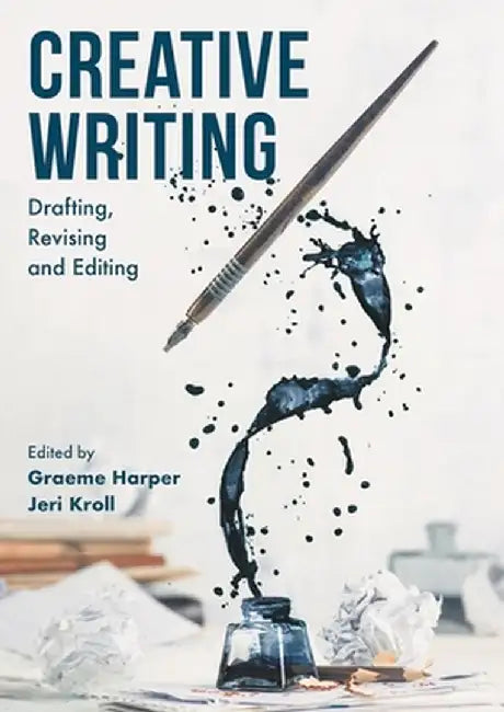 Creative Writing: Drafting, Revising and Editing by Graeme Harper