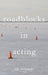 Roadblocks in Acting by Rob Roznowski