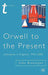 Orwell to the Present, Literature in England, 1945-2000 by John Brannigan