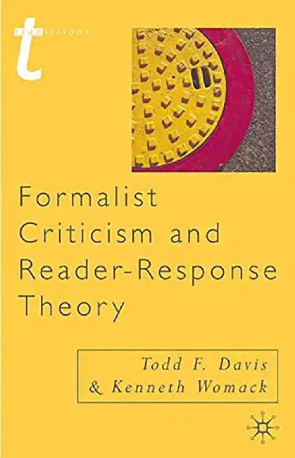 Formalist Criticism and Reader-Response Theory by Todd F Davis