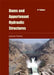 Dams and Appurtenant Hydraulic Structures, 2nd Edition by Ljubomir Tanchev