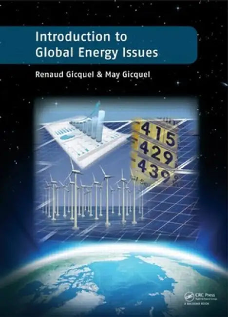 Introduction To Global Energy Issues by Renaud Gicquel, May Gicquel