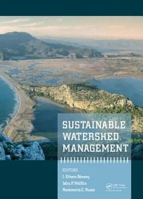 Sustainable Watershed Management by I. Ethem Gonenc