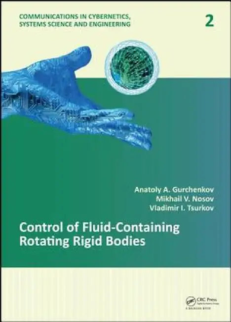 Control of Fluid-Containing Rotating Rigid Bodies by Anatoly A. Gurchenkov