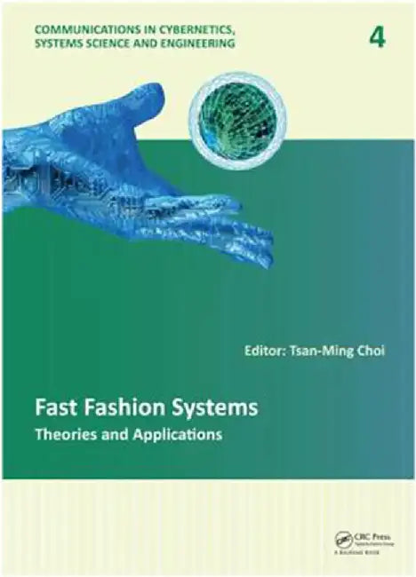 Fast Fashion Systems: Theories and Applications by Tsan-Ming Choi