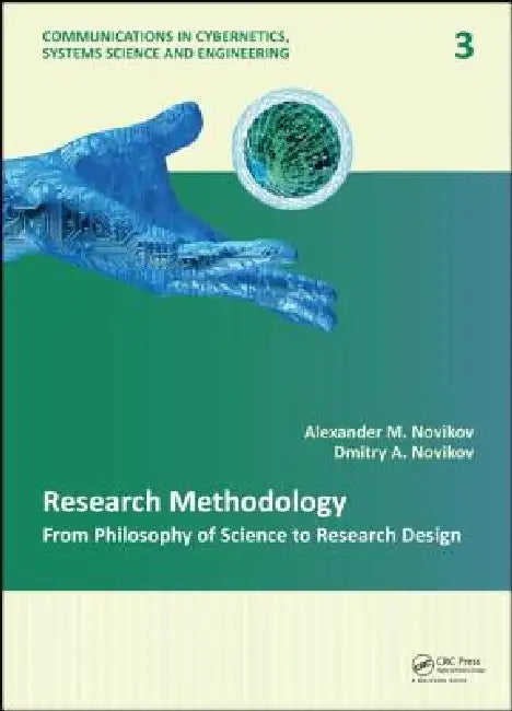 Research Methodology: From Philosophy of Science to Research Design by Alexander M. Novikov