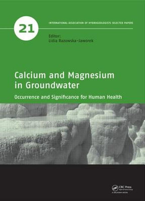 Calcium And Magnesium In Groundwater: Occurrence and Significance for Human Health by Razowska-Jaworek