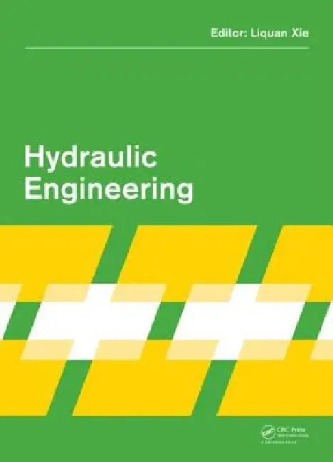Hydraulic Engineering by Liquan Xie