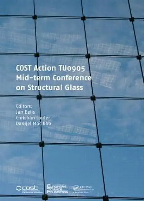 Cost Action TU0905 Mid-Term Conference on Structural Glass by Jan Belis